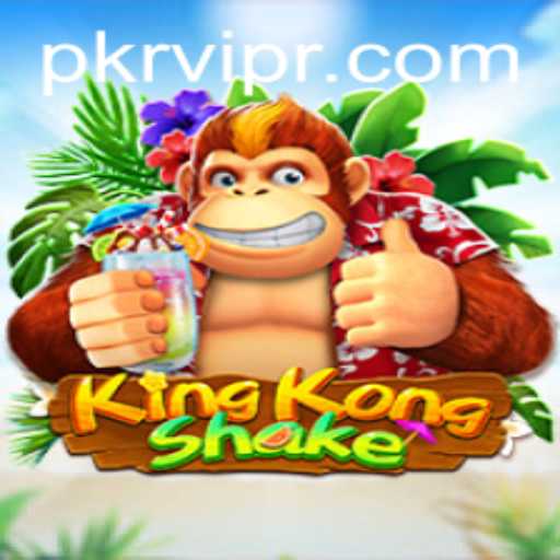 Discover the Thrilling World of KingKongShake and Master the Art of PKRVIP