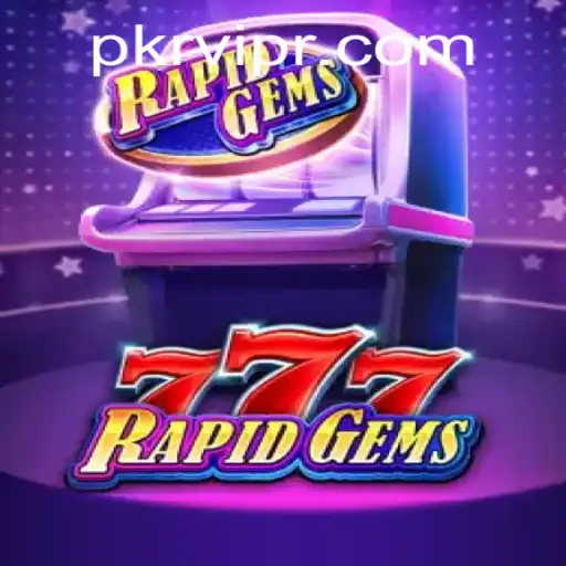 RapidGems777: Dive into the Thrilling World of Gem Slot Adventures