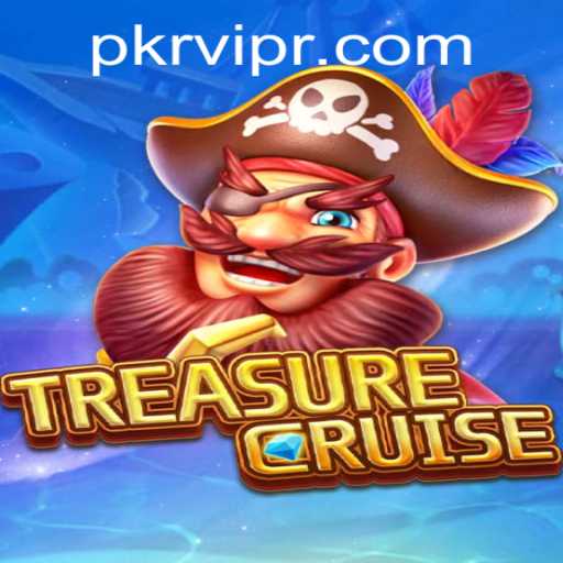 Discover the Adventurous World of TREASURECRUISE: A Guide to the Ultimate PKRVIP Experience